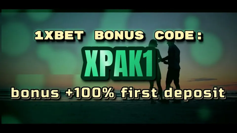 How to claim the 1xBet welcome bonus with promo code XPAK1 on your first deposit